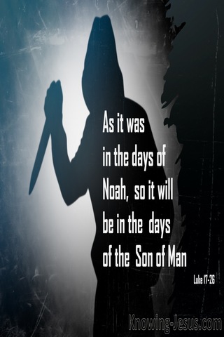 Luke 17:26 As In The Days Of Noah